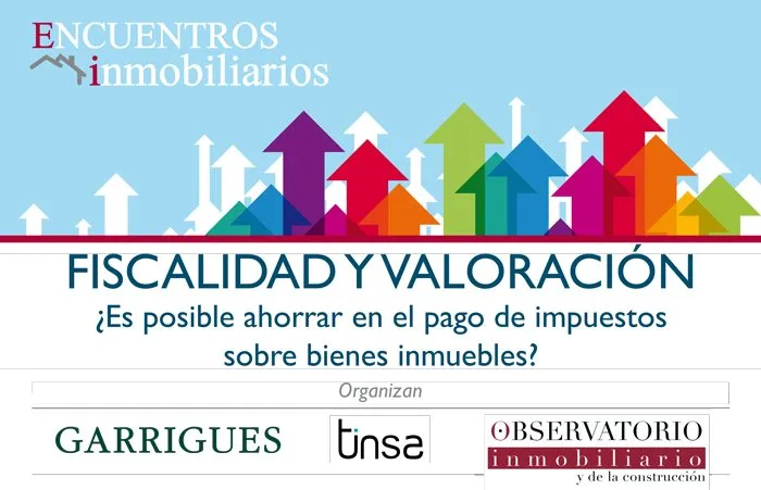 Tinsa, Observatorio Inmobiliario y Garrigues organizan un encuentro sobre fiscalidad inmobiliaria el próximo 23 de septiembre
